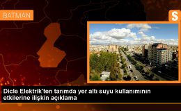 Dicle Elektrik, tarımda yer altı suyu kullanımının etkilerini açıkladı