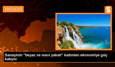 Antalya’da OSB’deki Firmalarda Kadınların Üretime Katkısı Artıyor